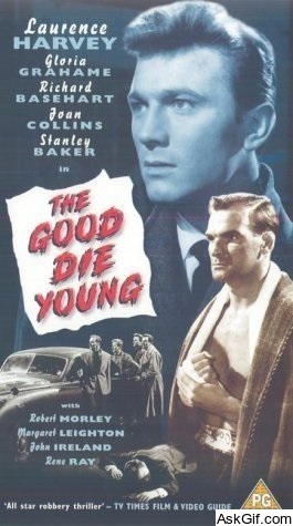The Good Die Young