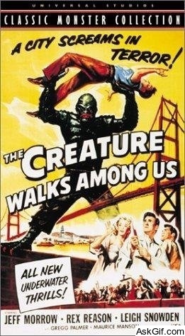 The Creature Walks Among Us