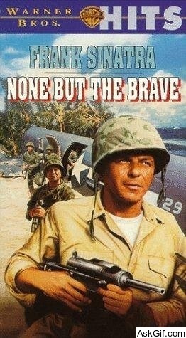 None But the Brave