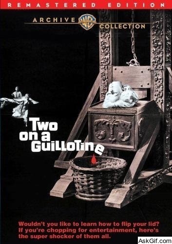 Two on a Guillotine