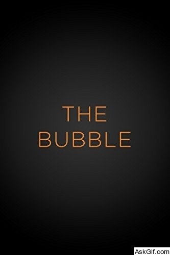 The Bubble