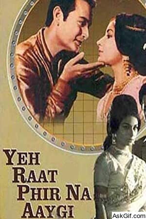 Yeh Raat Phir Na Aaygi