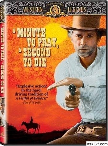 A Minute to Pray, a Second to Die