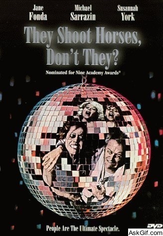 They Shoot Horses, Don't They?