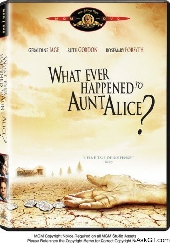 What Ever Happened to Aunt Alice?