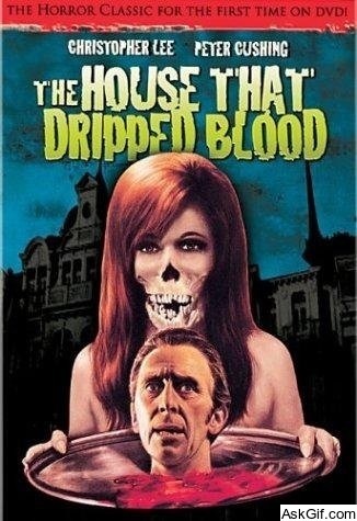 The House That Dripped Blood