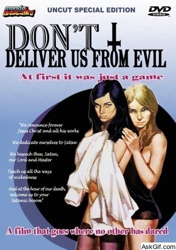 Don't Deliver Us from Evil