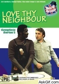 Love Thy Neighbour