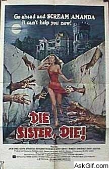 Die Sister, Die!