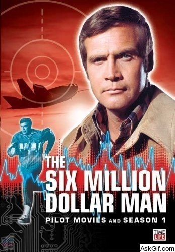 The Six Million Dollar Man