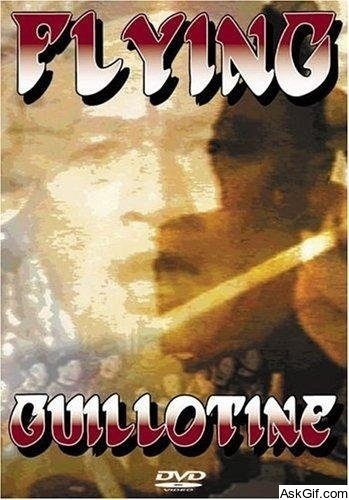 The Flying Guillotine