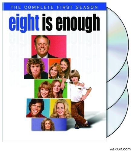 Eight Is Enough