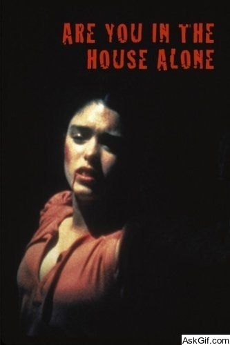 Are You in the House Alone?