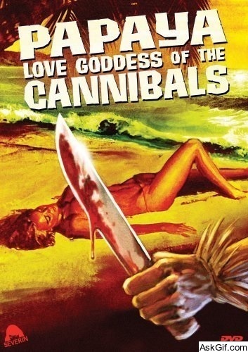 Papaya: Love Goddess of the Cannibals