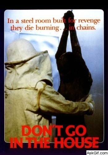 Don't Go in the House