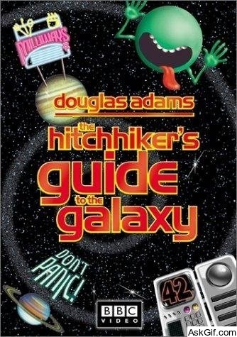 The Hitchhiker's Guide to the Galaxy