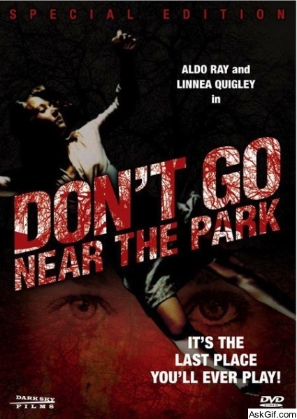 Don't Go Near the Park