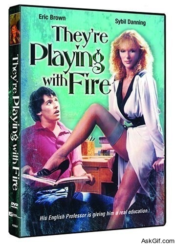 They're Playing with Fire