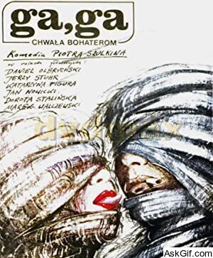 Ga, Ga - Chwala bohaterom