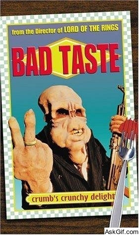 Bad Taste