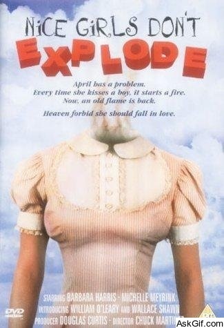 Nice Girls Don't Explode