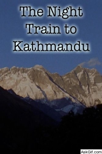 The Night Train to Kathmandu