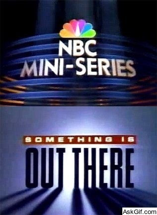 Something Is Out There