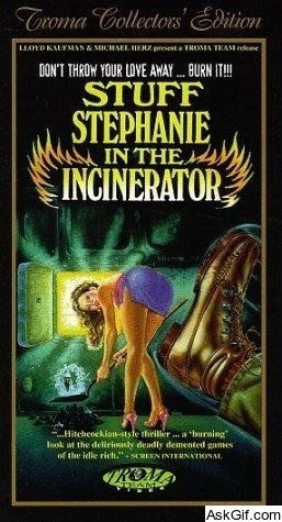 Stuff Stephanie in the Incinerator