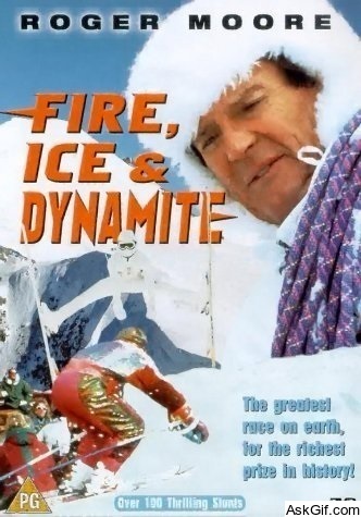 Fire, Ice & Dynamite