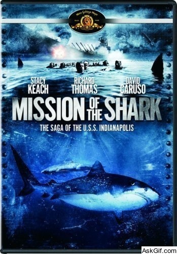 Mission of the Shark: The Saga of the U.S.S. Indianapolis