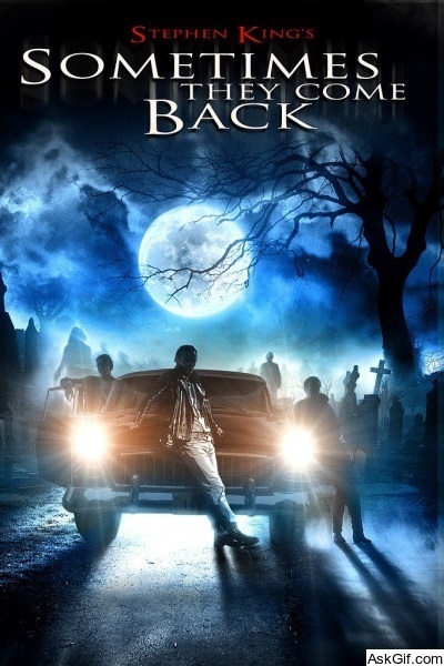 Sometimes They Come Back