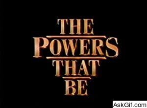 The Powers That Be