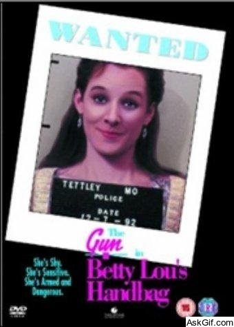 The Gun in Betty Lou's Handbag