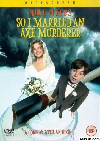 So I Married an Axe Murderer