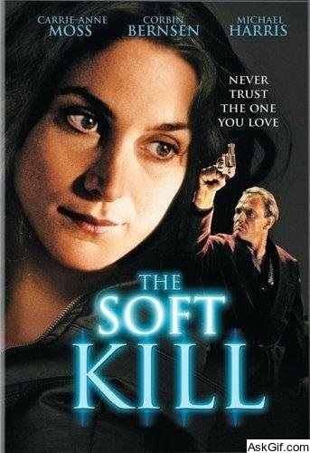The Soft Kill