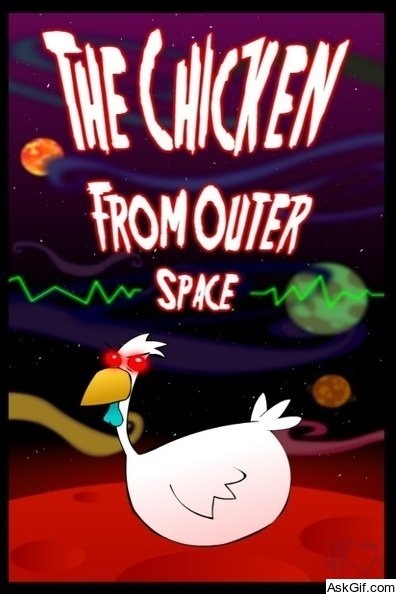 The Chicken from Outer Space