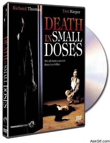 Death in Small Doses