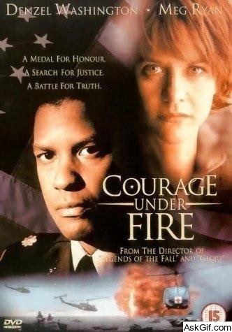 Courage Under Fire