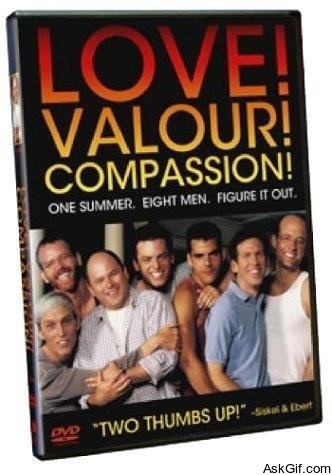 Love! Valour! Compassion!