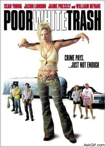 Poor White Trash