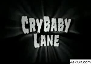 CryBaby Lane