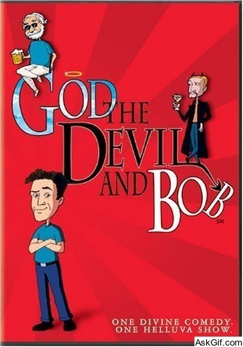 God, the Devil and Bob