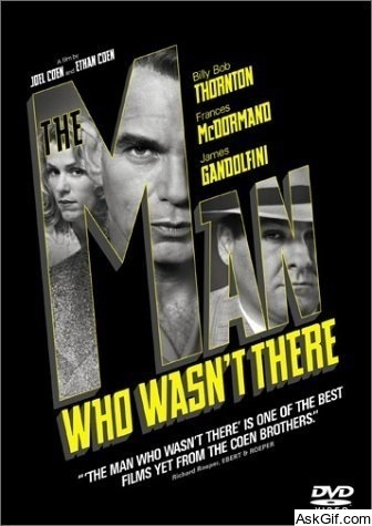 The Man Who Wasn't There