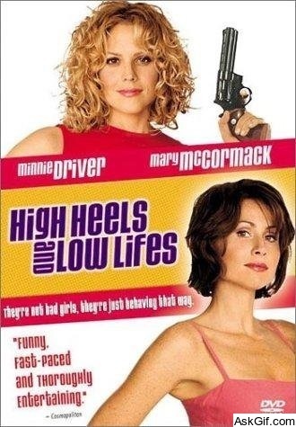 High Heels and Low Lifes