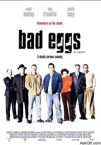 Bad Eggs