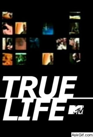 True Life