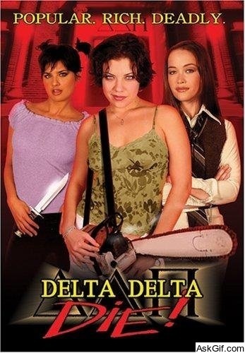 Delta Delta Die!