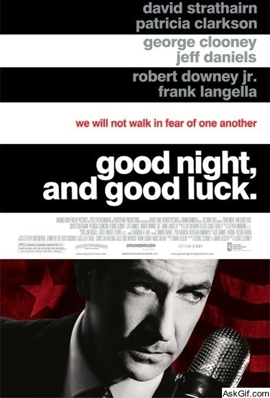 Good Night, and Good Luck.