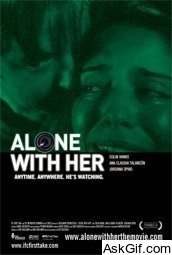 Alone with Her