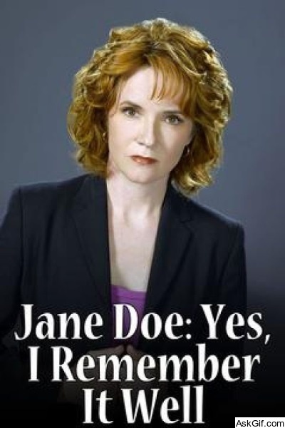 Jane Doe: Yes, I Remember It Well